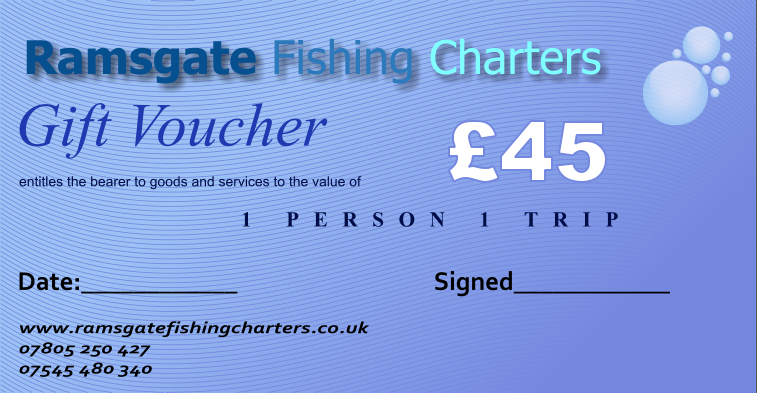 Date:____________ Signed____________ www.ramsgatefishingcharters.co.uk 07805 250 427 07545 480 340 entitles the bearer to goods and services to the value of Gift Voucher 1 PERSON 1 TRIP £45 Ramsgate Fishing Charters